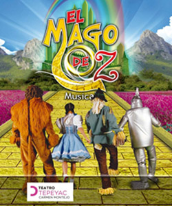 El Mago de Oz, musical - Cartelera de Teatro CDMX